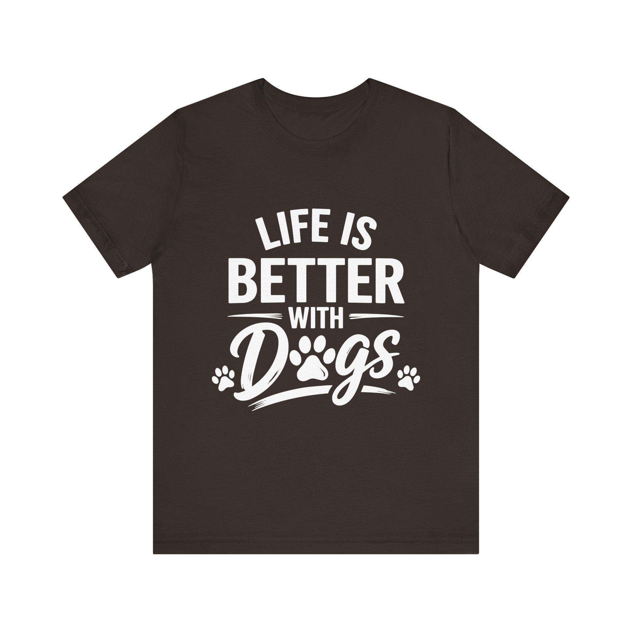 Life Is Better With Dogs T-Shirt | Dog Paw Graphic Tee
