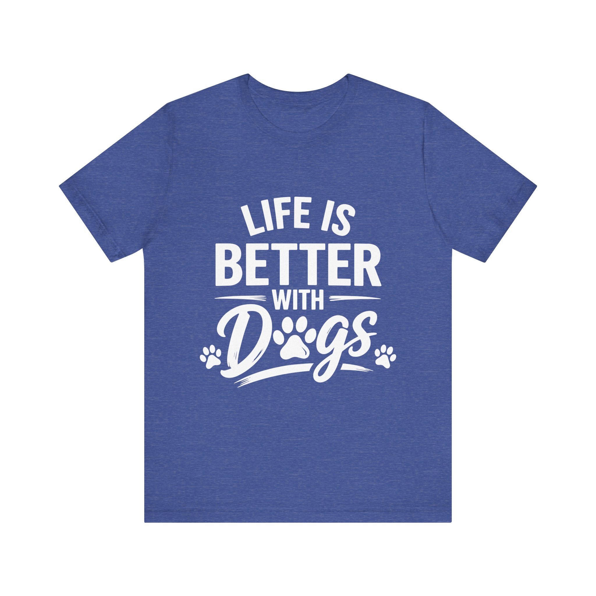 Life Is Better With Dogs T-Shirt | Dog Paw Graphic Tee